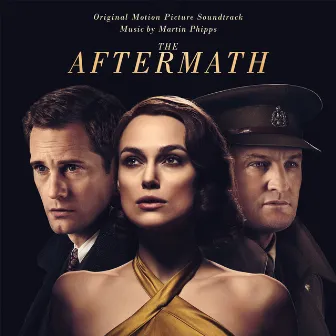 The Aftermath (Original Motion Picture Soundtrack) by Martin Phipps