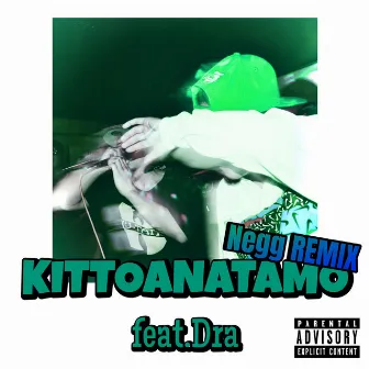 KITTOANATAMO (Negg Remix) by TAKEAKI