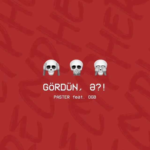 Gördün, Ə?!