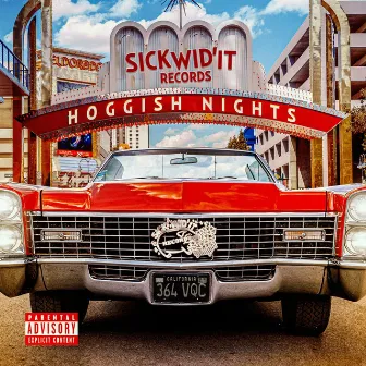 HOGGISH NIGHTS by Sick Wid It