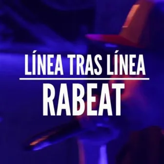 Linea Tras Linea by Rabeat