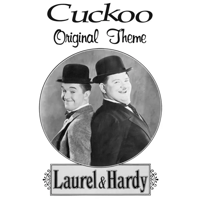 Cuckoo Song - Laurel and Hardy Theme