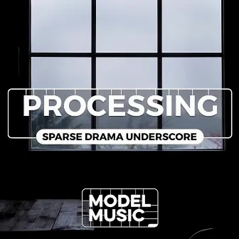 Processing - Sparse Drama Underscore by Peter Ian Jones