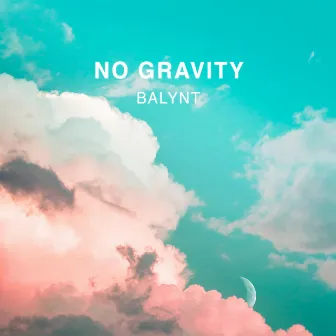 No Gravity by Balynt