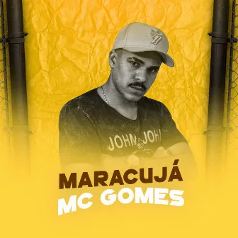 Maracujá by MC Gomes