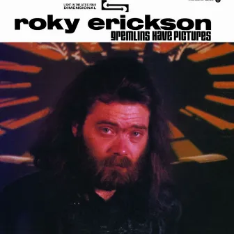 Gremlins Have Pictures by Roky Erickson