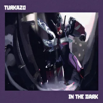 In the Dark by Turkazo