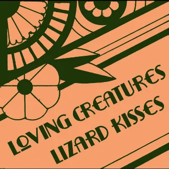 Loving Creatures by Lizard Kisses