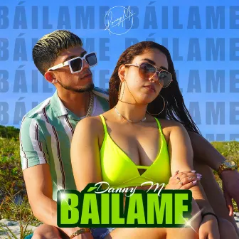 Báilame by Danny M