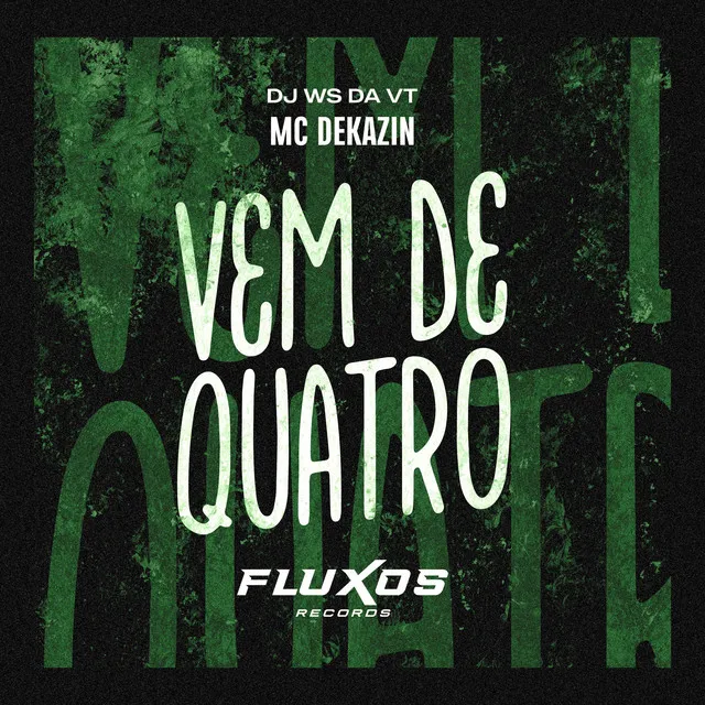 Vem de Quatro