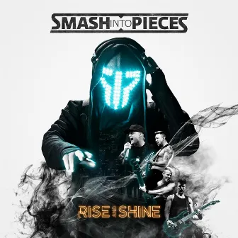 Rise and Shine by Smash Into Pieces