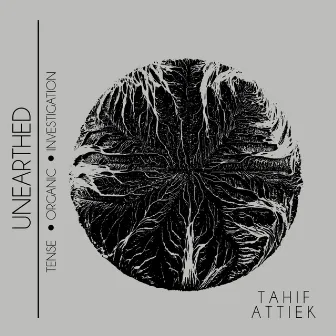 Unearthed by Tahif Attiek