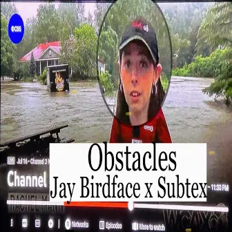 Obstacles by Jay Birdface