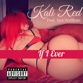 If I Ever by Kali Red