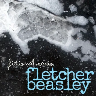 Fictional Radio by Fletcher Beasley