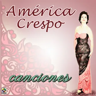 Canciónes América Crespo by America Crespo