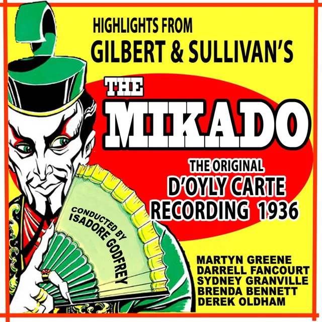 The Mikado, Act l: "If You Want to Know Who We Are / A Wand'ring Minstrel"