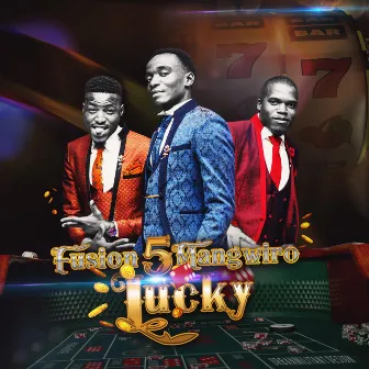 Lucky by Fusion 5 Mangwiro