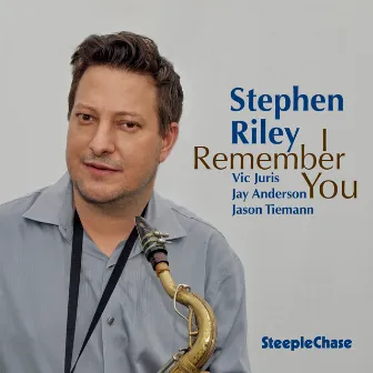 I Remember You by Stephen Riley