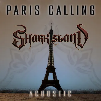 Paris Calling (Acoustic) by Shark Island