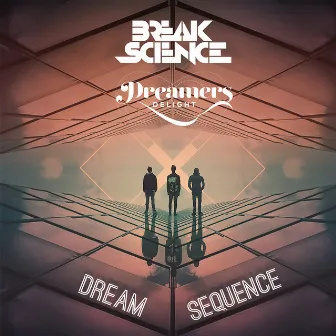 Dream Sequence by Break Science