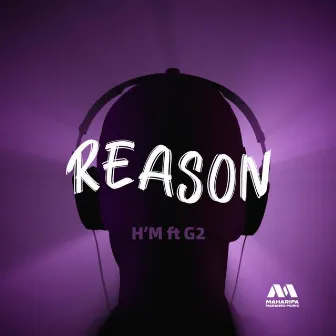 Reason by H' M