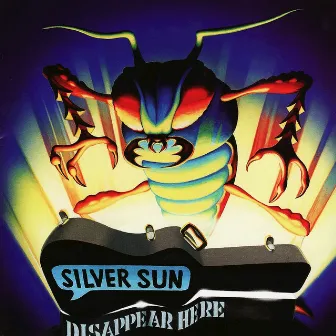 Disappear Here by Silver Sun