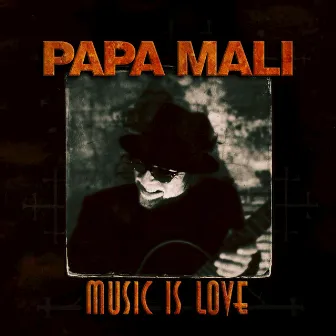 Music Is Love by Papa Mali