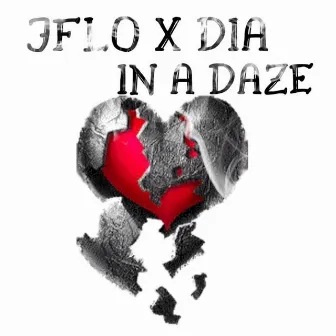 IN A DAZE by Jflo