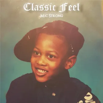 Classic Feel by Mic Strong