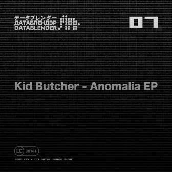 Anomalia EP by Kid Butcher