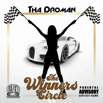 The Winners Circle by Tha Droman