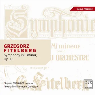 Fitelberg: Symphony in E Minor, Op. 16 (Live) by Grzegorz Fitelberg