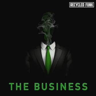 The Business by Recycled Funk