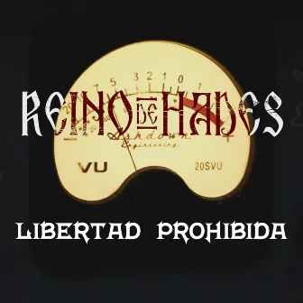 Libertad Prohibida (Live in the Studio) by Reino de Hades