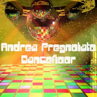 Dancefloor by Andrea Pregnolato