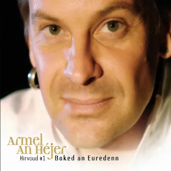 Boked an Euredenn (New Breton Singer: Celtic Music from Brittany, Keltia musique) by Armel an Hejer