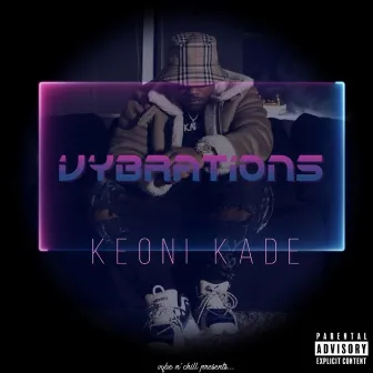 Vybrations by Keoni Kade