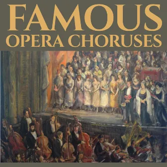 Famous Opera Choruses by Choir and Orchestra of the Budapest State Opera