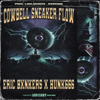 COWBELL SNEAKER FLOW by ERIC BXNKERS