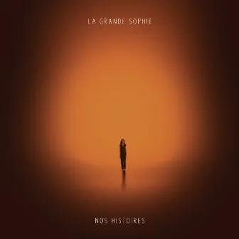 Nos histoires by La Grande Sophie