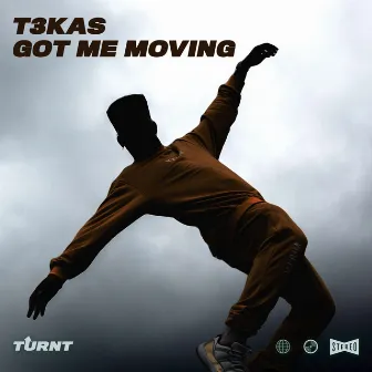 Got Me Moving by T3KAS