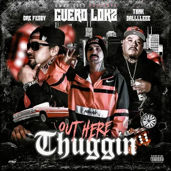 Out Here Thuggin by Guero Lokz