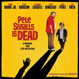 Pete Smalls Is Dead by Mader