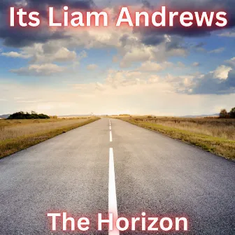 The Horizon by Its Liam Andrews