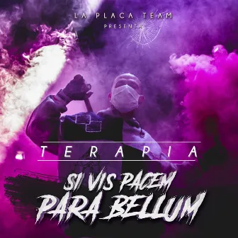 Si Vis Pacem para Bellum by Terapia