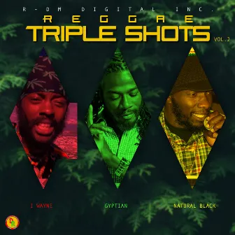 Reggae Triple Shots, Vol. 2 by Natural Black