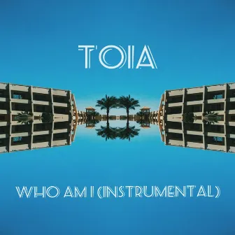 Who Am I (instrumental) by TOIA