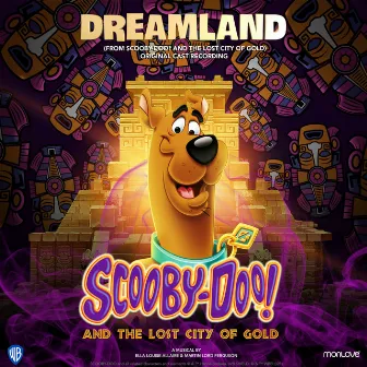 Dreamland (From Scooby-Doo! and the Lost City of Gold)[Original Cast Recording] by Martin Lord Ferguson