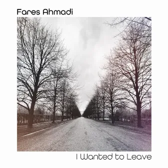 I Wanted to Leave by Brian Fennell